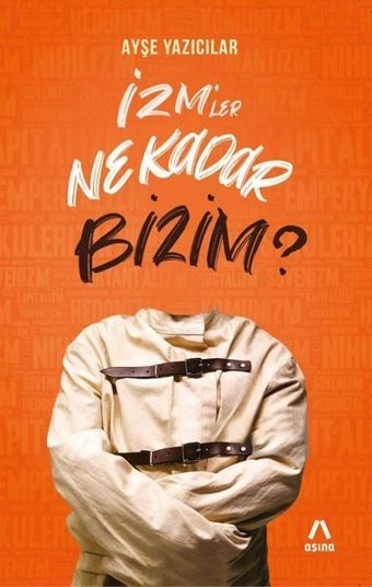İzmler Ne Kadar Bizim? Ayşe Yazıcılar Aşina