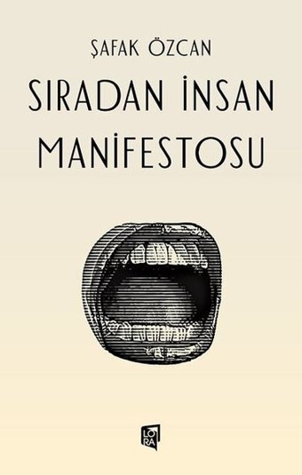 Sıradan İnsan Manifestosu Şafak Özcan Lora Yayıncılık