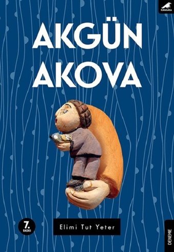 Elimi Tut Yeter Akgün Akova Karakarga