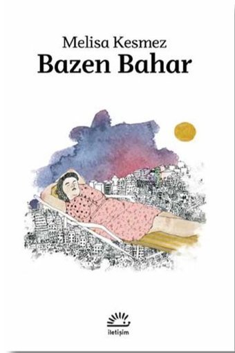 Bazen Bahar Melisa Kesmez İletişim Yayınları