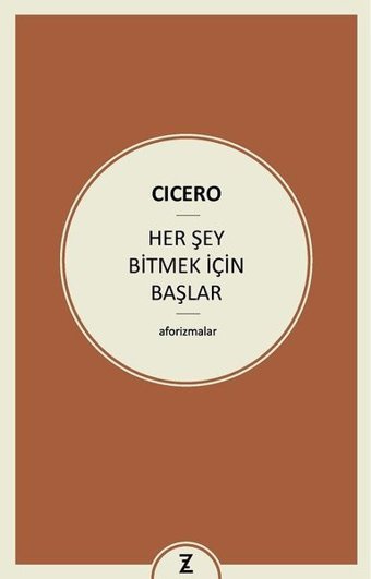 Herşey Bitmek İçin Başlar Cicero Zeplin Kitap