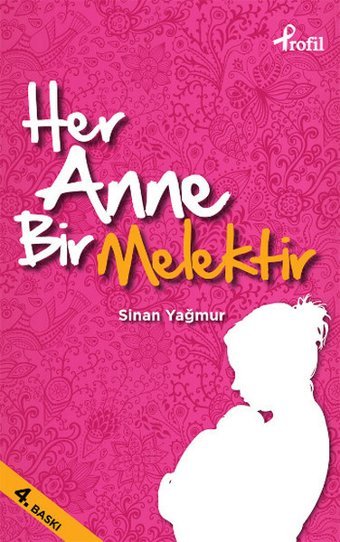 Her Anne Bir Melektir Sinan Yağmur Profil Kitap