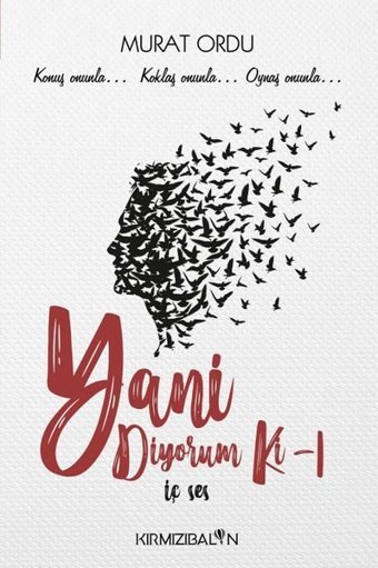 Yani Diyorum Ki-1 Murat Ordu Kırmızı Balon
