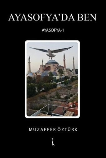 Ayasofya'da Ben - Ayasofya 1 Muzaffer Öztürk İkinci Adam Yayınları
