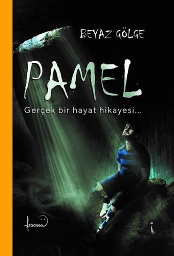 Pamel - Gerçek Bir Hayat Hikayesi Beyaz Gölge İkinci Adam Yayınları