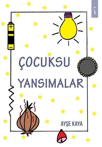 Çocuksu Yanılsamalar Ayşe Kaya İkinci Adam Yayınları