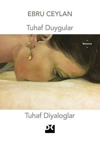 Tuhaf Duygular Tuhaf Diyaloglar Ebru Ceylan Doğan Kitap