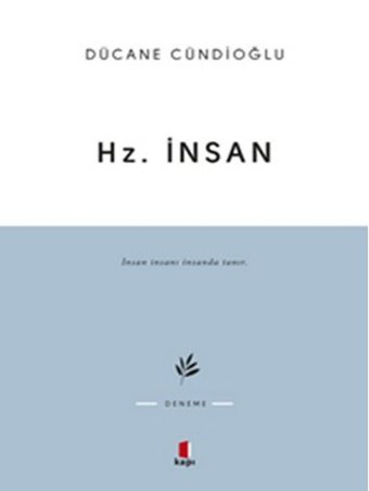 Hz. İnsan Dücane Cündioğlu Kapı Yayınları