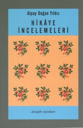 Hikaye İncelemeleri Alpay Doğan Yıldız Dergah Yayınları