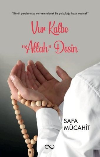 Vur Kalbe Allah Desin Safa Mücahit Bengisu Yayınları