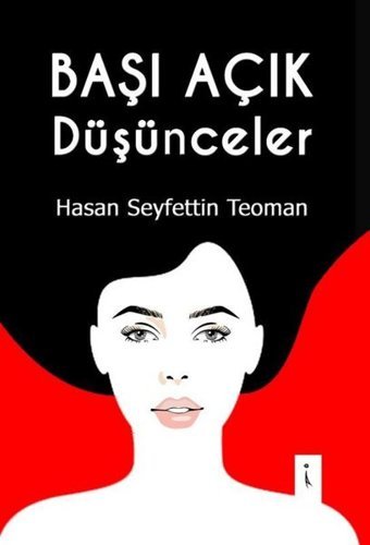 Başı Açık Düşünceler Hasan Seyfettin Teoman İkinci Adam Yayınları