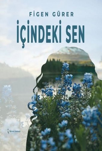 İçindeki Sen Figen Gürer İkinci Adam Yayınları