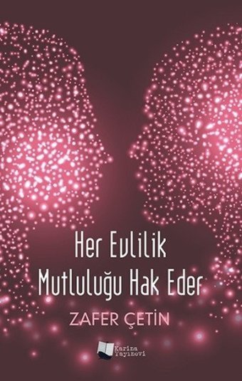 Her Evlilik Mutluluğu Hak Eder Zafer Çetin Karina Yayınevi