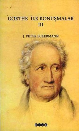 Goethe ile Konuşmalar 3 Johann Peter Eckermann Hece Yayınları