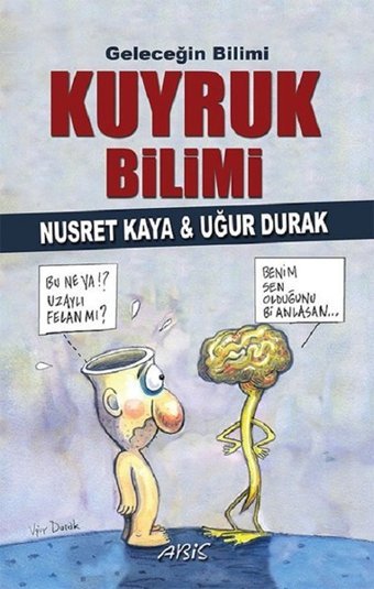 Kuyruk Bilimi Uğur Durak, Nusret Kaya Abis Yayınları