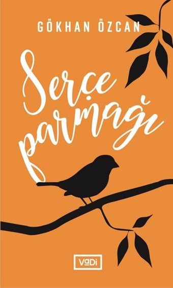 Serçe Parmağı Gökhan Özcan Vadi Yayınları