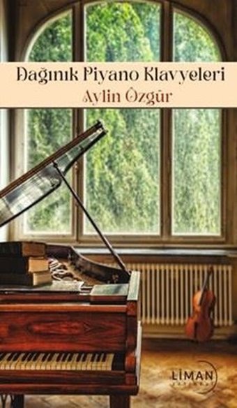 Dağınık Piyano Klavyeleri Aylin Özgür Liman Yayınevi
