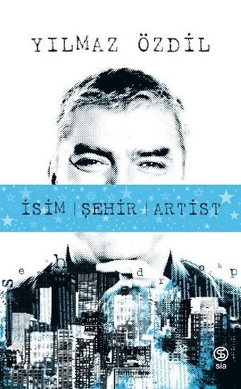 İsim Şehir Artist Yılmaz Özdil Sia