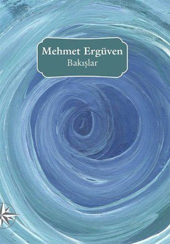 Bakışlar Mehmet Ergüven Notos