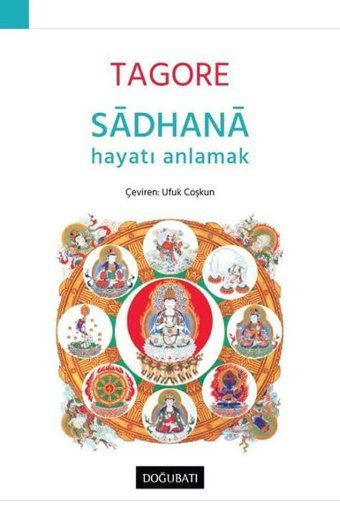 Sadhana - Hayatı Anlamak Rabindranath Tagore Doğu Batı Yayınları