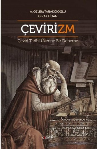 Çevirizm - Çeviri Tarihi Üzerine Bir Deneme Aslı Özlem Tarakcıoğlu Kopernik Kitap