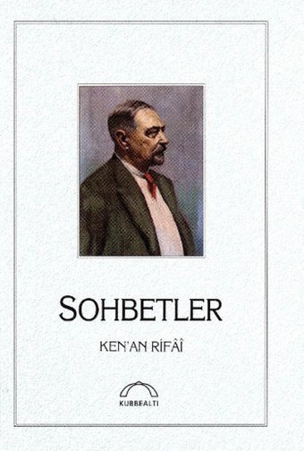 Sohbetler Kenan Rifai Kubbealtı Neşriyatı