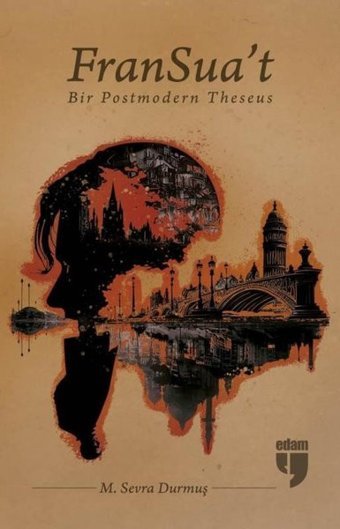 FranSua't-Bir Postmodern Theseus M. Sevra Durmuş Edam