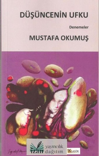 Düşüncenin Ufku - Denemeler Mustafa Okumuş Klasör Yayıncılık