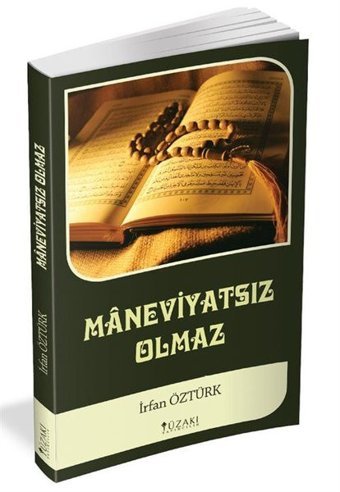 Maneviyatsız Olmaz İrfan Öztürk Yüzakı Yayıncılık