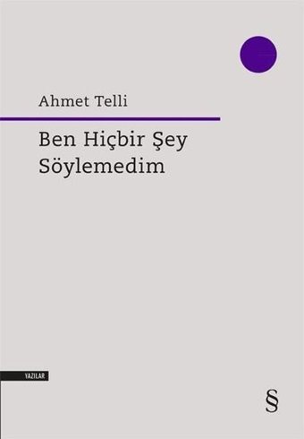 Ben Hiçbir Şey Söylemedim Ahmet Telli Everest Yayınları