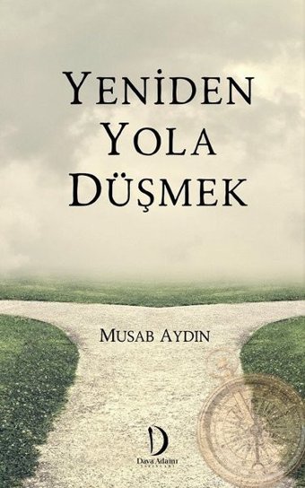 Yeniden Yola Düşmek Musab Aydın Dava Adamı Yayınları