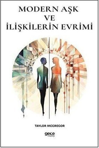 Modern Aşk ve İlişkilerin Evrimi Taylor Mcgregor Gece Kitaplığı