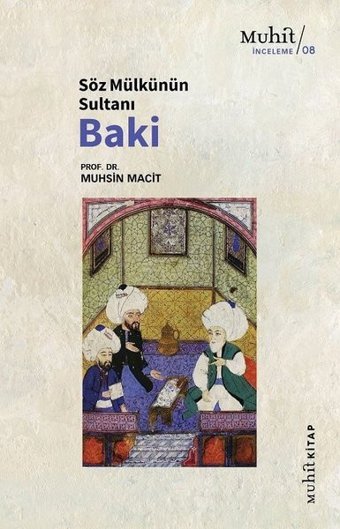 Söz Mülkünün Sultanı Baki Muhsin Macit Muhit Kitap
