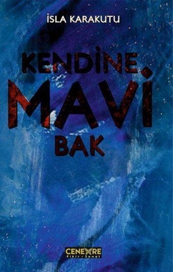 Kendine Mavi Bak İsla Karakutu Cenevre Fikir Sanat