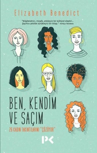 Ben Kendim ve Saçım Elizabeth Benedict Profil Kitap