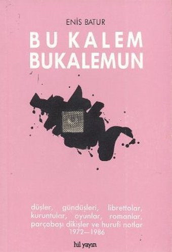 Bu Kalem Bukalemun Enis Batur Hil Yayınları