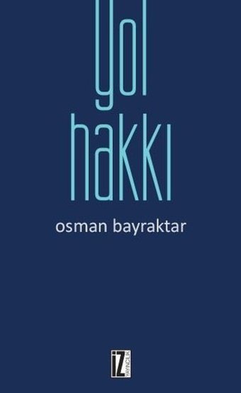 Yol Hakkı Osman Bayraktar İz Yayıncılık