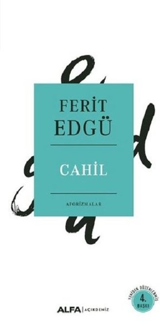 Cahil-Aforizmalar Ferit Edgü Alfa Yayıncılık
