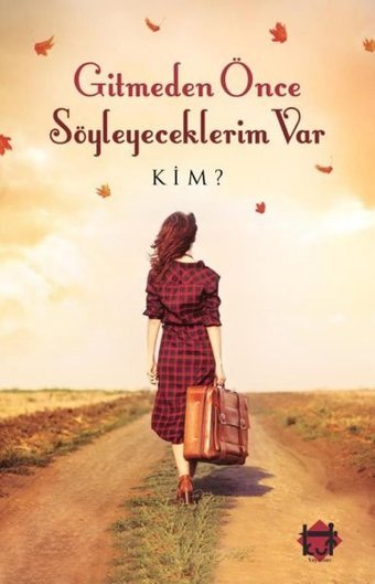 Gitmeden Önce Söyleyeceklerim Var Kolektif Kut Yayınları