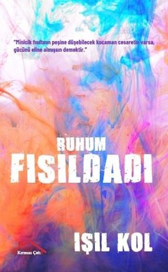 Ruhum Fısıldadı Işıl Kol Kırmızı Çatı