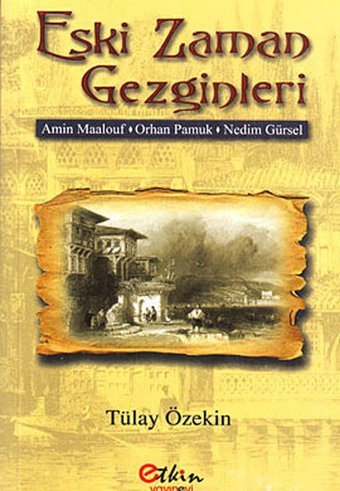 Eski Zaman Gezginleri Tülay Özekin Etkin Yayınları