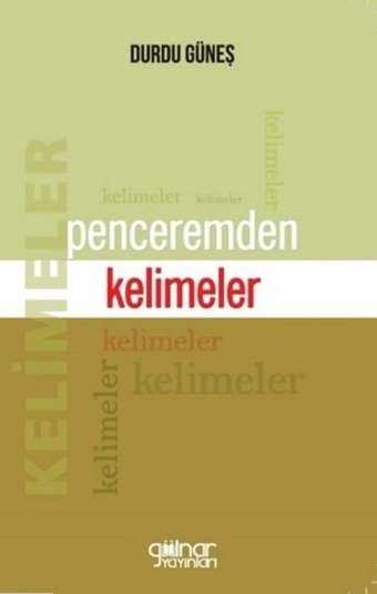 Penceremden Kelimeler Durdu Güneş Gülnar Yayınları