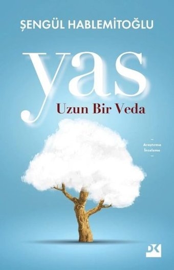 Yas - Uzun Bir Veda Şengül Hablemitoğlu Doğan Kitap
