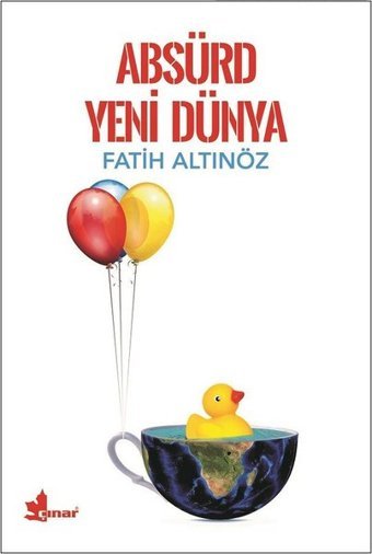 Absürd Yeni Dünya Fatih Altınöz Çınar Yayınları