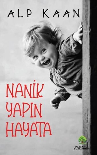 Nanik Yapın Hayata Alp Kaan Platanus Publishing