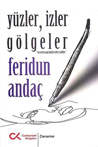 Yüzler İzler Gölgeler Feridun Andaç Cumhuriyet Kitapları