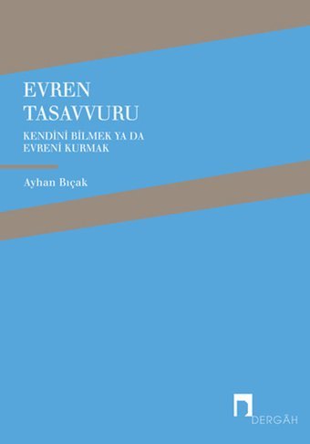 Evren Tasavvuru Ayhan Bıçak Dergah Yayınları