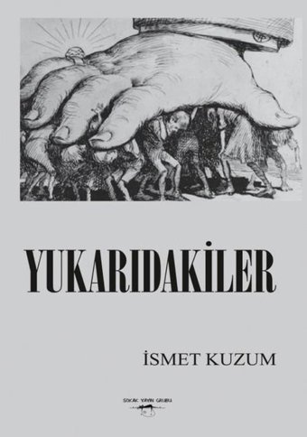 Yukarıdakiler İsmet Kuzum Sokak Kitapları Yayınları