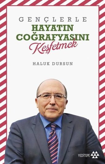 Gençlerle Hayatın Coğrafyasını Keşfetmek Haluk Dursun Yeditepe Yayınevi
