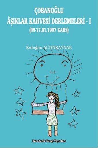Çobanoğlu Aşıklar Kahvesi Derlemeleri 1 Erdoğan Altınkaynak Kültür Ajans Tanıtım ve Organizasyo